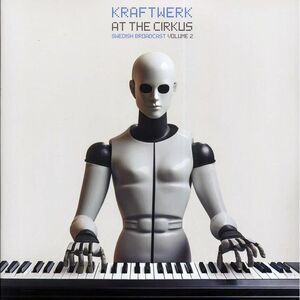 Kraftwerk - At The Cirkus Volume 2: Swedish Broadcast (2xLP) - Vinyl LP
